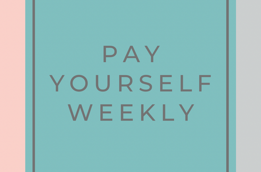Pay Yourself Weekly